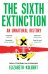 The Sixth Extinction. An Unnatural History