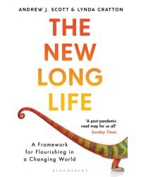 The New Long Life. A Framework for Flourishing in a Changing World