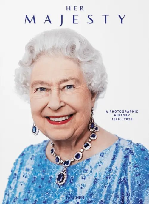 Art Photo Her Majesty. A Photographic History 1926-2022