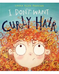 I Don't Want Curly Hair!
