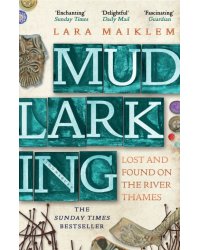 Mudlarking. Lost and Found on the River Thames