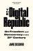 The Digital Republic. On Freedom and Democracy in the 21st Century
