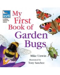 RSPB My First Book of Garden Bugs