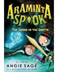Araminta Spook. The Sword in the Grotto