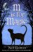 M Is for Magic