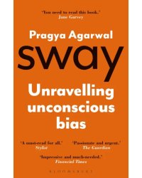 Sway. Unravelling Unconscious Bias