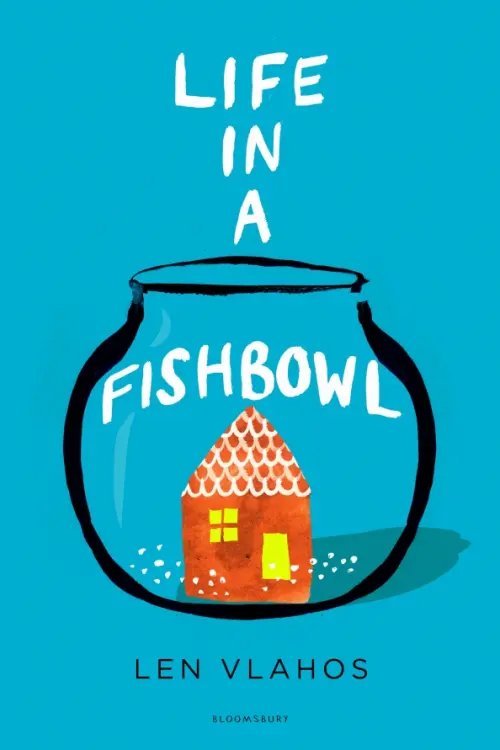 Life in a Fishbowl Life in a Fishbowl