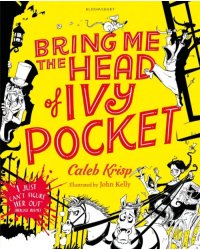 Bring Me the Head of Ivy Pocket