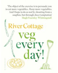 River Cottage Veg Every Day!