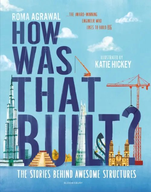 How Was That Built? The Stories Behind Awesome Structures