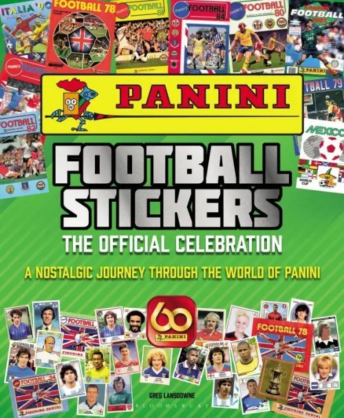 Panini Football Stickers. The Official Celebration. A Nostalgic Journey Through the World of Panini