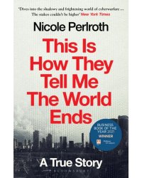 This Is How They Tell Me the World Ends. A True Story