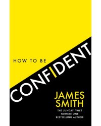 How to Be Confident