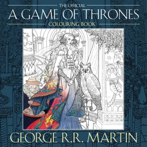Обложка книги «The Official A Game of Thrones Colouring Book» — Мартин Джордж Р. Р.