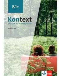 Kontext B1+. Deutsch als Fremdsprache. Video-DVD