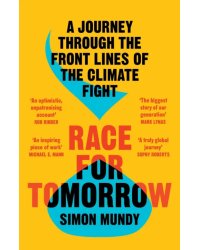 Race for Tomorrow. A Journey Through the Front Lines of the Climate Fight