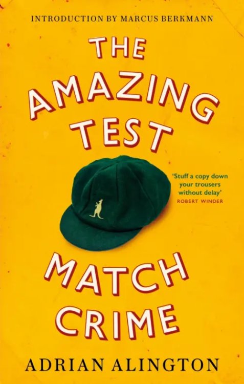 The Amazing Test Match Crime The Amazing Test Match Crime