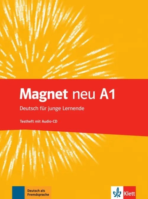 Magnet. Deutsch fur junge Lernende. DaF Magnet neu A1. Deutsch für junge Lernende. Testheft mit Audio-CD