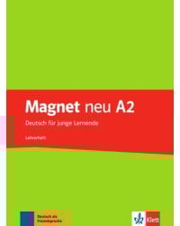 Magnet neu A2. Deutsch für junge Lernende. Lehrerheft