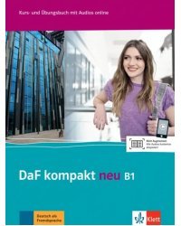 DaF kompakt neu B1. Deutsch als Fremdsprache für Erwachsene. Kurs- und Übungsbuch mit Audios