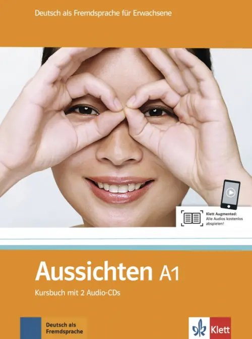 Aussichten. Deutsch als Fremdsprache Aussichten. A1. Kursbuch mit 2 Audio-CDs