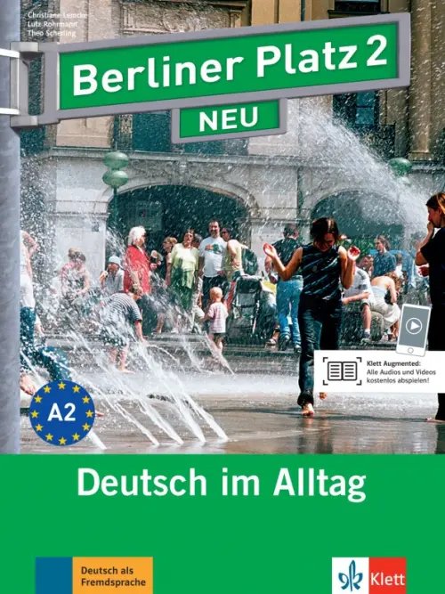 Berliner Platz. Deutsch im Alltag. DaF Berliner Platz 2 NEU. A2. Deutsch im Alltag. Lehr- und Arbeitsbuch mit Audios und Videos