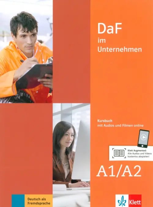 DaF im Unternehmen. Deutsch als Fremdsprache DaF im Unternehmen A1-A2. Kursbuch mit Audios und Filmen online