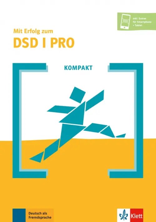 Mit Erfolg. Deutsch als Fremdsprache Kompakt Mit Erfolg zum DSD I PRO. Buch + Online