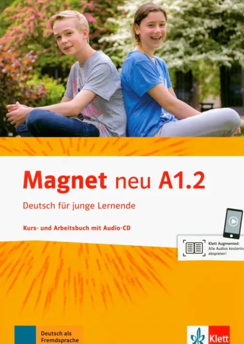 Magnet. Deutsch fur junge Lernende. DaF Magnet neu A1.2. Kurs- und Arbeitsbuch mit Audio-CD