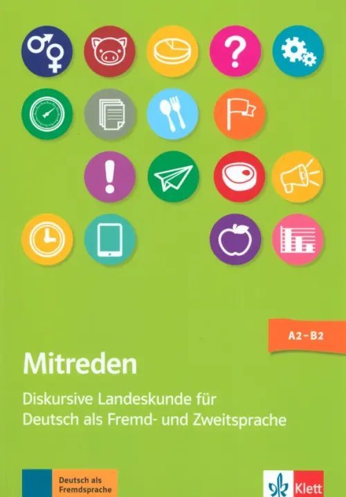 Mitreden. Diskursive Landeskunde für Deutsch als Zweit- und Fremdsprache. Lehrerbuch +Online-Angebot
