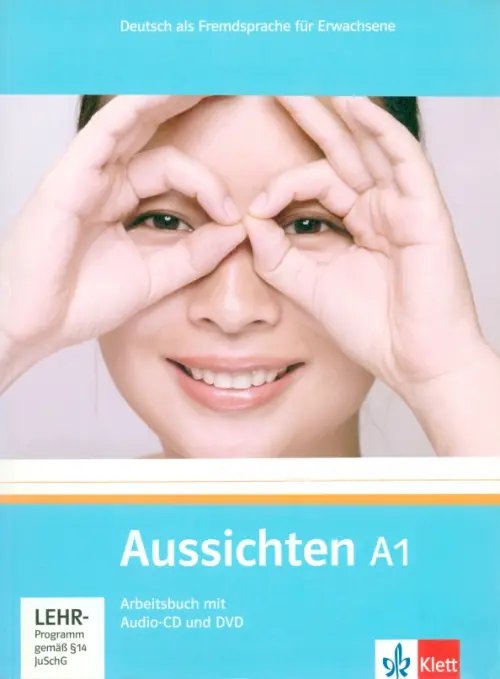 Aussichten. Deutsch als Fremdsprache Aussichten. A1. Arbeitsbuch mit Audio-CD und DVD