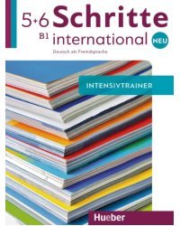 Schritte international Neu 5+6. Intensivtrainer mit Audio-CD. Deutsch als Fremdsprache