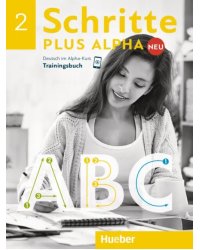 Schritte plus Alpha Neu 2. Trainingsbuch. Deutsch im Alpha-Kurs. Deutsch als Zweitsprache