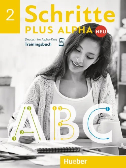 Schritte plus Alpha. Deutsch als Zweitsprache Schritte plus Alpha Neu 2. Trainingsbuch. Deutsch im Alpha-Kurs. Deutsch als Zweitsprache