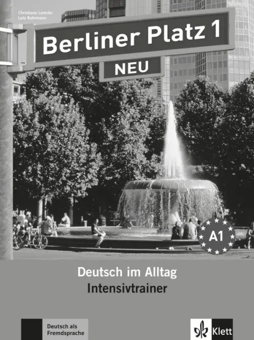 Berliner Platz. Deutsch im Alltag. DaF Berliner Platz 1 NEU. Deutsch im Alltag. Intensivtrainer