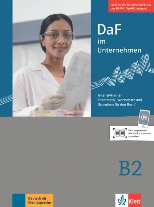DaF im Unternehmen. Deutsch als Fremdsprache DaF im Unternehmen B2. Intensivtrainer - Grammatik, Wortschatz und Schreiben für den Beruf
