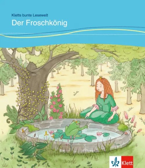 Kletts bunte Lesewelt Der Froschkönig für Kinder mit Grundkenntnissen Deutsch + Online-Angebot