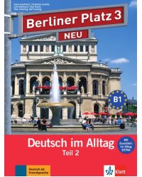 Berliner Platz 3 NEU. B1. Deutsch im Alltag. Lehr- und Arbeitsbuch Teil 2 mit Audio-CD