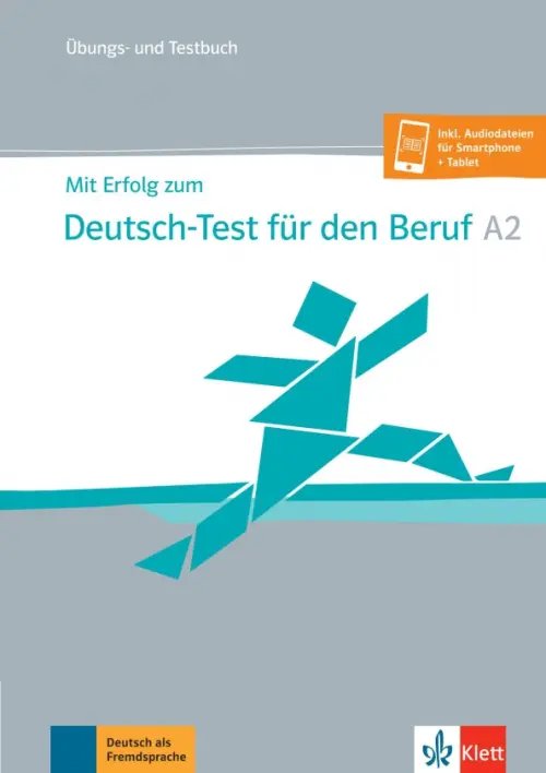 Mit Erfolg. Deutsch als Fremdsprache Mit Erfolg zum Deutsch-Test für den Beruf A2. Übungs- und Testbuch + Online