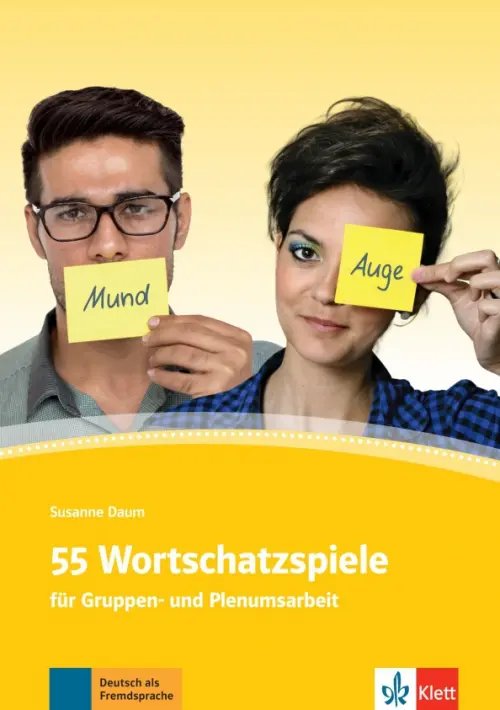 55 Wortschatzspiele für Gruppen- und Plenumsarbeit 55 Wortschatzspiele für Gruppen- und Plenumsarbeit