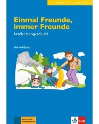 Einmal Freunde, immer Freunde. Leicht &amp; logisch A1 + Online
