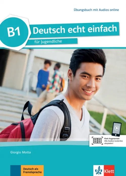 Deutsch echt einfach. Deutsch fur Jugendliche. DaF Deutsch echt einfach B1. Deutsch für Jugendliche. Übungsbuch mit Audios