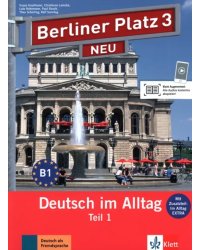 Berliner Platz 3 NEU. B1. Deutsch im Alltag. Lehr- und Arbeitsbuch Teil 1 mit Audio-CD