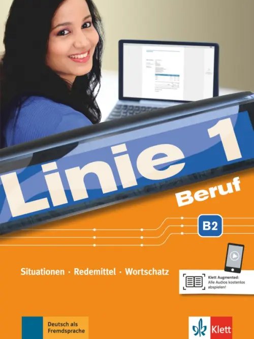 Linie 1 Beruf B2. Situationen, Redemittel, Wortschatz. Kurs- und Übungsbuch mit Audios