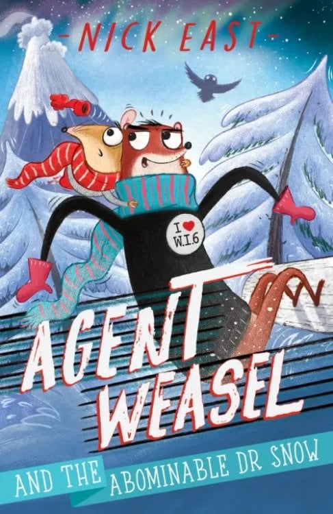 Agent Weasel Agent Weasel and the Abominable Dr Snow