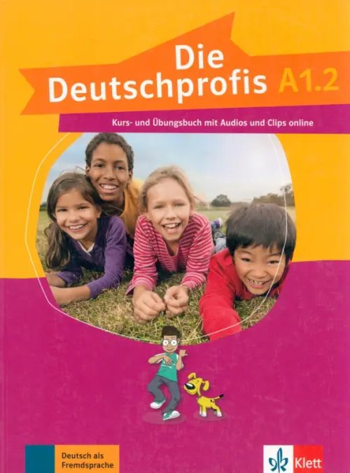 Die Deutschprofis. Deutsch als Fremdsprache Die Deutschprofis A1.2. Kurs- und Übungsbuch mit Audios und Clips