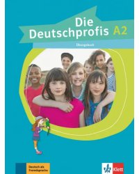 Die Deutschprofis A2. Übungsbuch