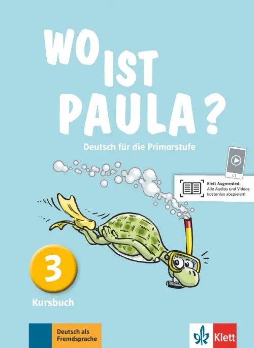 Wo ist Paula? 3. Deutsch für die Primarstufe. Kursbuch