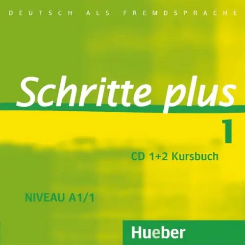 Schritte plus. Deutsch als Fremdsprache Schritte plus 1. 2 Audio-CDs zum Kursbuch. Deutsch als Fremdsprache