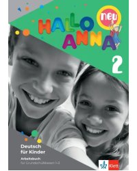 Hallo Anna 2 neu. Deutsch für Kinder. Arbeitsbuch mit Sticker und Bastelvorlagen